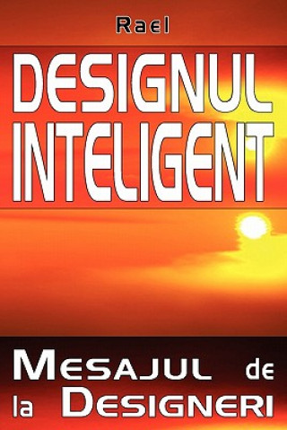 Designul Inteligent: Mesaj de la Designeri
