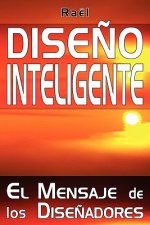 Dise?o Inteligente: El Mensaje de los Dise?adores