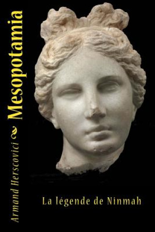 Mesopotamia: La legende de Ninmah (Armand Herscovici)(Miękka)