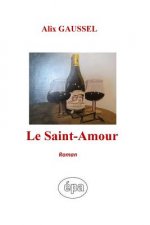 Le Saint-Amour: Roman