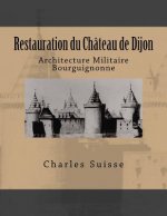 Restauration du château de Dijon