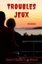 Troubles Jeux: Une romance sentimentale ? suspense...