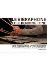 Le vibraphone et le bending tone: Vers une nouvelle approche sonore