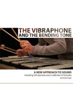 The vibraphone and the bending tone: A new approach to sound