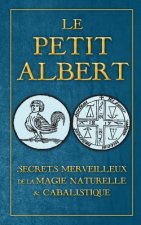 Secrets Merveilleux de la Magie Naturelle et Cabalistique du Petit Albert