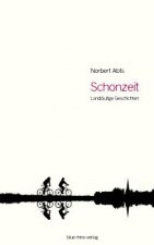 Schonzeit - Landläufige Geschichten
