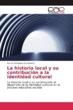 La historia local y su contribución a la identidad cultural