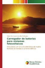 Carregador de baterias para sistemas fotovoltaicos