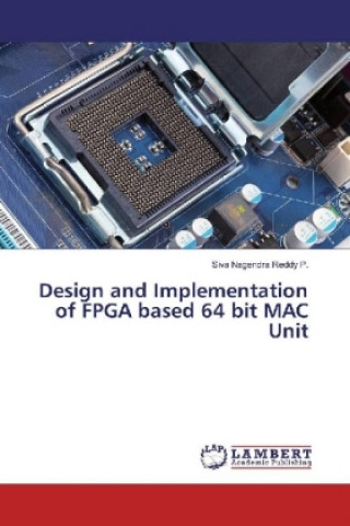 Design and Implementation of FPGA based 64 bit MAC Unit