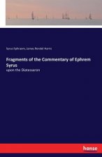 Fragments of the Commentary of Ephrem Syrus