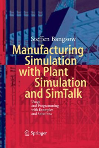 Manufacturing Simulation with Plant Simulation and Simtalk