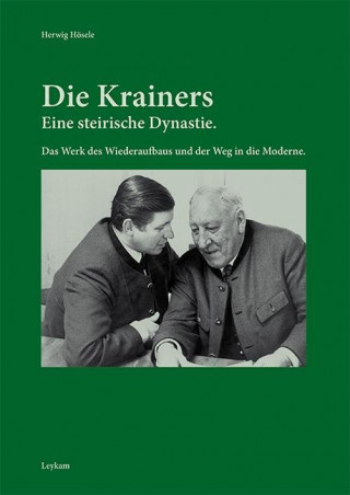 Die Krainers - Eine steirische Dynastie