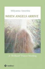 When Angels Arrive