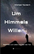 Um Himmels Willen