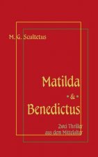 Matilda - Das Weib des Satans & Bruder Benedictus und das Madchen
