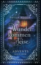 Wunder kommen leise