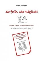 So früh, wie möglich!
