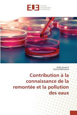 Contribution A La Connaissance de la Remontee Et La Pollution Des Eaux