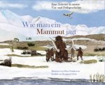 Wie man ein Mammut jagt