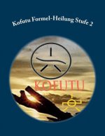 Kofutu Formel-Heilung Stufe 2
