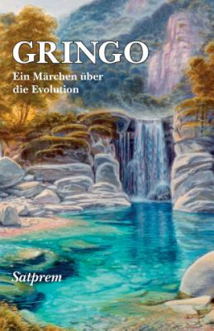 Gringo: Ein Märchen über die Evolution