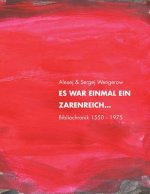 Es war einmal ein Zarenreich ... Bibliochronik 1550-1975