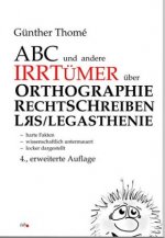 Abc und andere Irrtümer über Orthographie, Rechtschreiben, LRS/Legasthenie