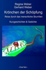 Krönchen der Schöpfung: Reise durch das menschliche Skurrilien