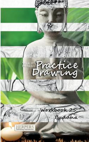 Practice Drawing - Workbook 25: Buddha