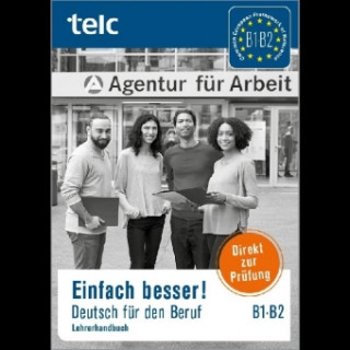 Einfach besser!, Deutsch für den Beruf B1-B2, Lehrerhandbuch