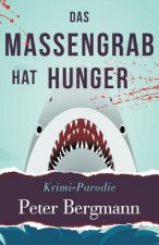 Das Massengrab hat Hunger: Krimiparodie