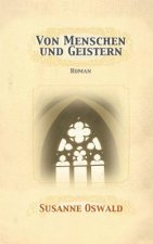 Von Menschen und Geistern: Roman