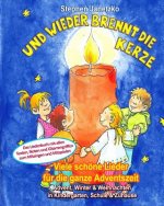 Und wieder brennt die Kerze - Viele schöne Lieder für die ganze Adventszeit: Das Liederbuch mit allen Texten, Noten und Gitarrengriffen zum Mitsingen