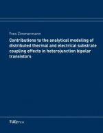 Contributions to the analytical modeling of distributed thermal and electrical substrate coupling effects in heterojunction bipolar transistors