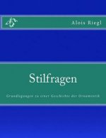 Stilfragen: Grundlegungen zu einer Geschichte der Ornamentik