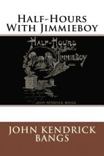 Half-Hours With Jimmieboy