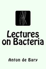 Lectures on Bacteria