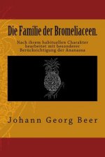 Die Familie Der Bromeliaceen.
