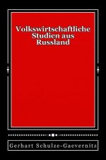 Volkswirtschaftliche Studien aus Russland: Originalausgabe von 1899
