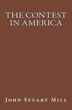 The Contest in America: The original edition of 1862