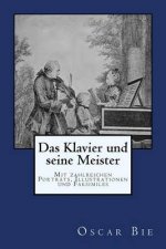 Das Klavier und seine Meister: Originalausgabe von 1901