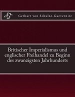 Britischer Imperialismus und englischer Freihandel zu Beginn des zwanzigsten Jahrhunderts: Originalausgabe von 1906