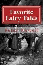 Favorite Fairy Tales: The original edition of 1907
