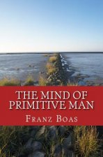 The Mind of Primitive Man: The original edition of 1938