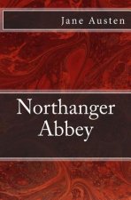 Northanger Abbey: The original edition of 1903