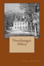 Northanger Abbey: Original Edition of 1903 with Autograph