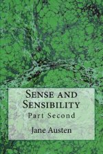 Sense and Sensibility: Part Second (The Original Edition of 1892)
