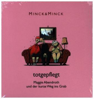 Totgepflegt - Maggie Abendroth und der kurze Weg ins Grab, 1 MP3-CD