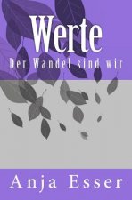Werte: Der Wandel sind wir