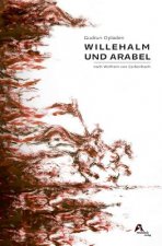 Willehalm und Arabel: nach Wolfram von Eschenbach